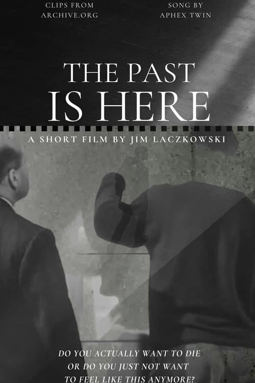 The Past Is Here